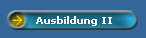 Ausbildung II